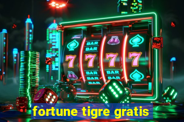 fortune tigre gratis